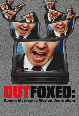 Постер: Outfoxed: Rupert Murdoch's War on Journalism