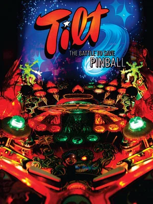 Постер: Tilt: The Battle to Save Pinball