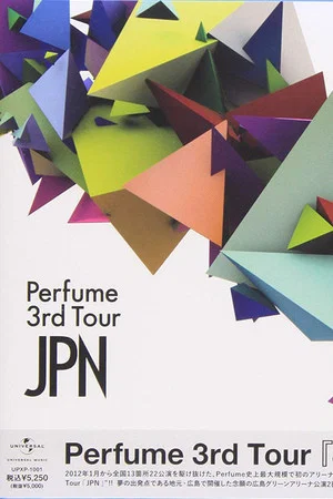 Постер: Perfume 3rd Tour 「JPN」