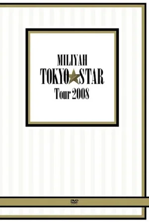 Постер: MILIYAH TOKYO STAR Tour 2008