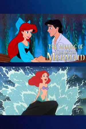 Постер: The Making of 'The Little Mermaid'