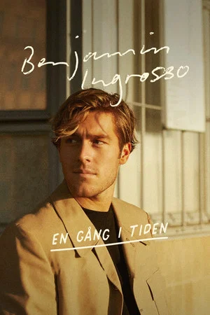 Постер: Benjamin Ingrosso: En gång i tiden