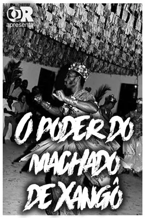 Постер: O Poder do Machado de Xangô