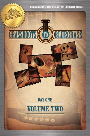 Постер: Grassroots to Bluegrass: Day One: (Vol. 2)