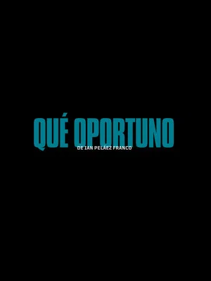 Постер: Qué Oportuno
