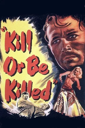 Постер: Kill or Be Killed