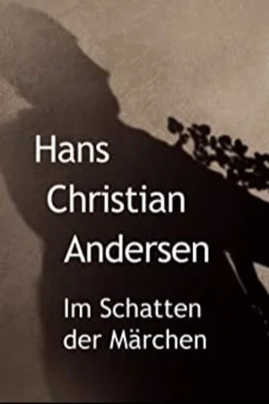 Постер: Hans Christian Andersen - Im Schatten der Märchen