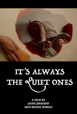 Постер: It's Always the Quiet Ones