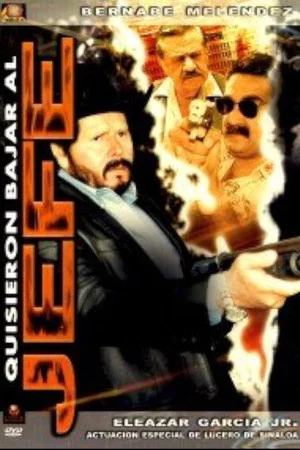 Постер: Quisieron bajar al jefe
