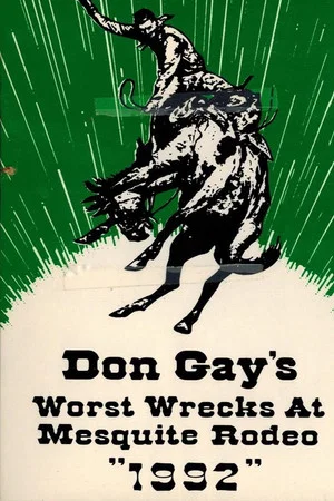 Постер: Don Gay's Worst Wrecks at Mesquite Rodeo 1992