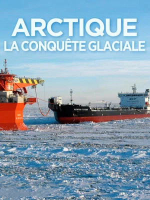 Постер: Arctique, la conquête glaciale