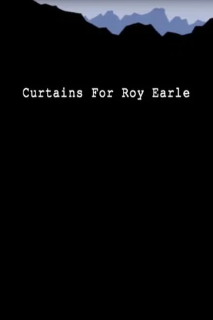 Постер: Curtains for Roy Earle