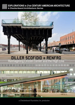 Постер: Diller Scofidio + Renfro: Reimagining Lincoln Center and the High Line