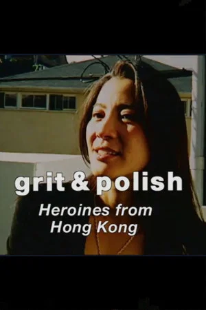 Постер: Grit & Polish: Heroines from Hong Kong