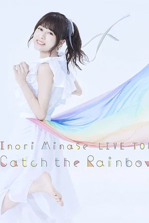 Постер: Inori Minase LIVE TOUR 2019 Catch the Rainbow