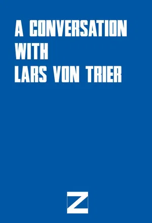 Постер: A Conversation with Lars von Trier