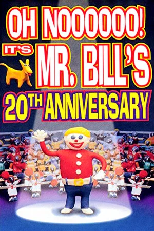 Постер: Oh Noooooo! It's Mr. Bill's 20th Anniversary