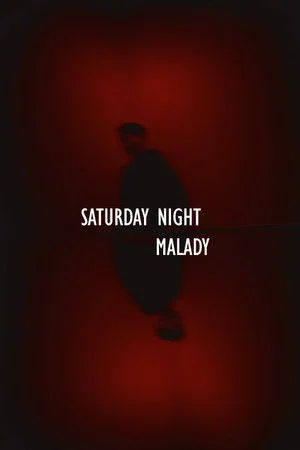 Постер: Saturday Night Malady