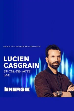 Постер: Lucien Casgrain : St-Cul-de-Jatte Live!