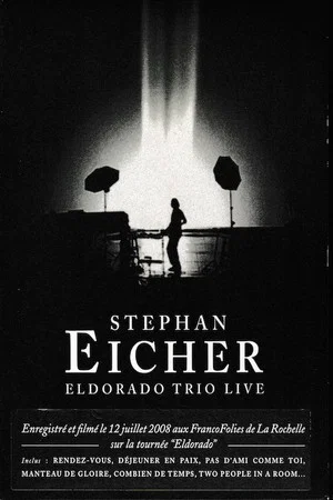 Постер: Stephan Eicher : Eldorado Trio Live