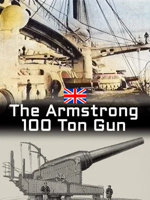 Постер: The Armstrong 100 Ton Gun