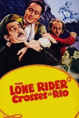 Постер: The Lone Rider Crosses the Rio