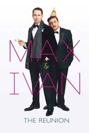 Постер: Max & Ivan: The Reunion