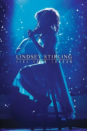 Постер: Lindsey Stirling: Live from London