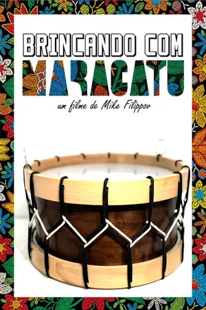 Постер: Brincando com Maracatu