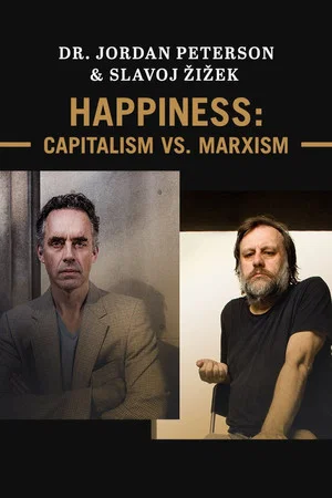 Постер: Jordan Peterson & Slavoj Žižek - Happiness: Capitalism vs. Marxism