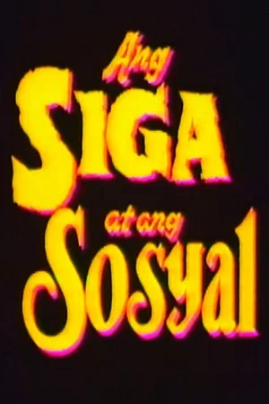 Постер: Ang Siga At Ang Sosyal