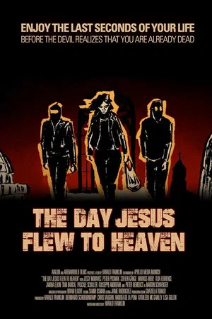 Постер: The Day Jesus Flew to Heaven