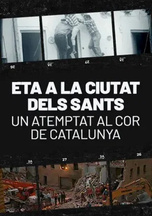 Постер: ETA a la ciutat dels sants. Un atemptat al cor de Catalunya