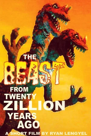 Постер: The Beast From Twenty Zillion Years Ago