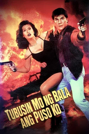 Постер: Tubusin Mo Ng Bala Ang Puso Ko