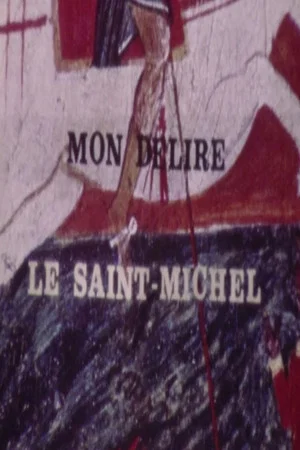 Постер: Mon délire, le Saint Michel