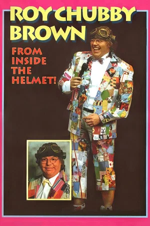 Постер: Roy Chubby Brown: From Inside the Helmet