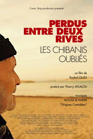 Постер: Perdus entre deux rives, les Chibanis oubliés