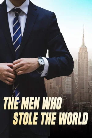 Постер: The Men Who Stole the World
