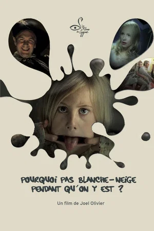 Постер: Pourquoi pas Blanche-Neige pendant qu'on y est?