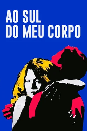 Постер: Ao Sul do Meu Corpo