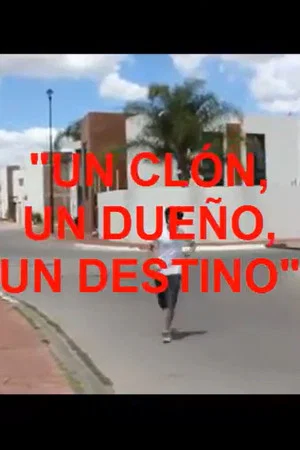 Постер: Un clon, un dueño, un destino