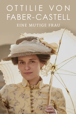 Постер: Ottilie von Faber-Castell - Eine mutige Frau