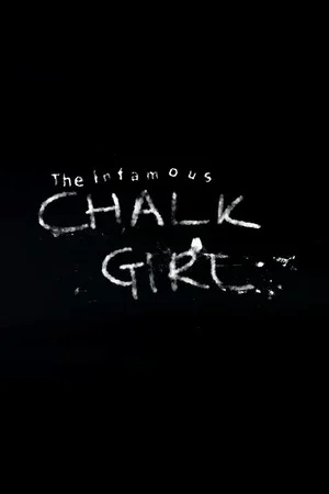 Постер: The Infamous Chalk Girl