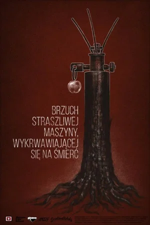Постер: Brzuch straszliwej maszyny, wykrwawiającej się na śmierć