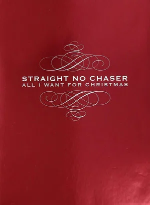 Постер: Straight No Chaser: All I Want For Christmas
