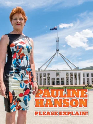 Постер: Pauline Hanson: Please Explain!