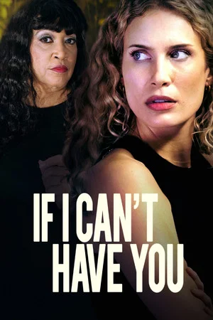 Постер: If I Can't Have You