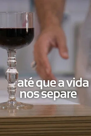 Постер: Até que a vida nos separe