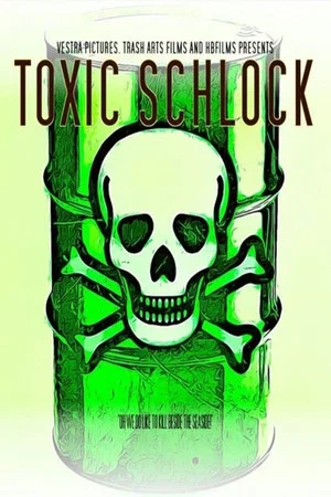 Постер: Toxic Schlock